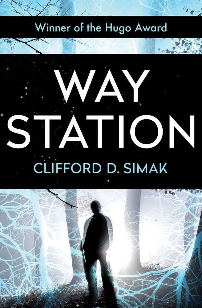 Way Station, by Clifford D. Simak