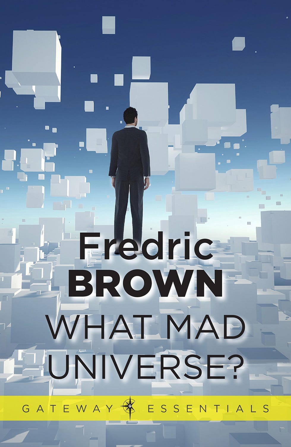 What Mad Universe, by Fredric Brown