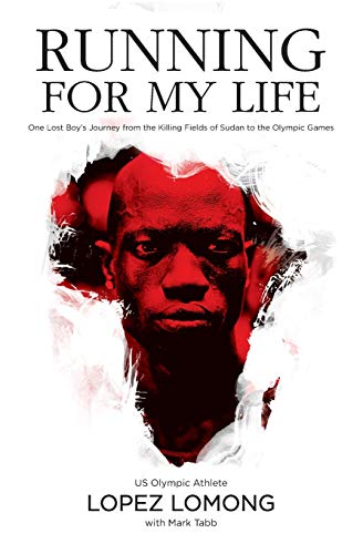 Running for My Life by Lopez Lomong and Mark Tabb