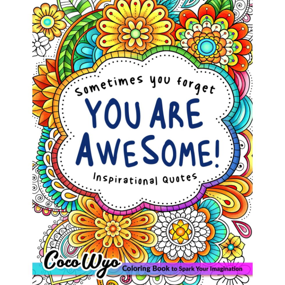 You're Awesome: Coloring Book Of Inspirational Quotes