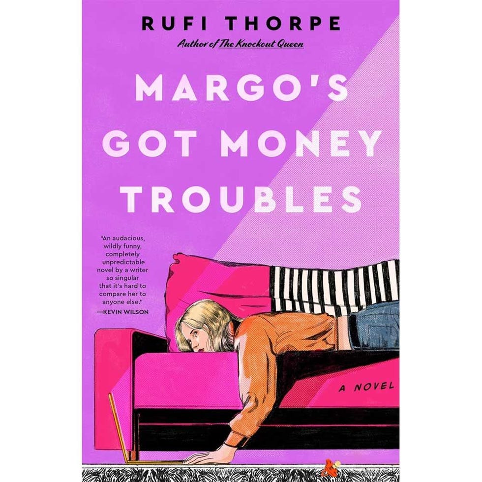 <i>MARGO'S GOT MONEY TROUBLES</i>, BY RUFI THORPE