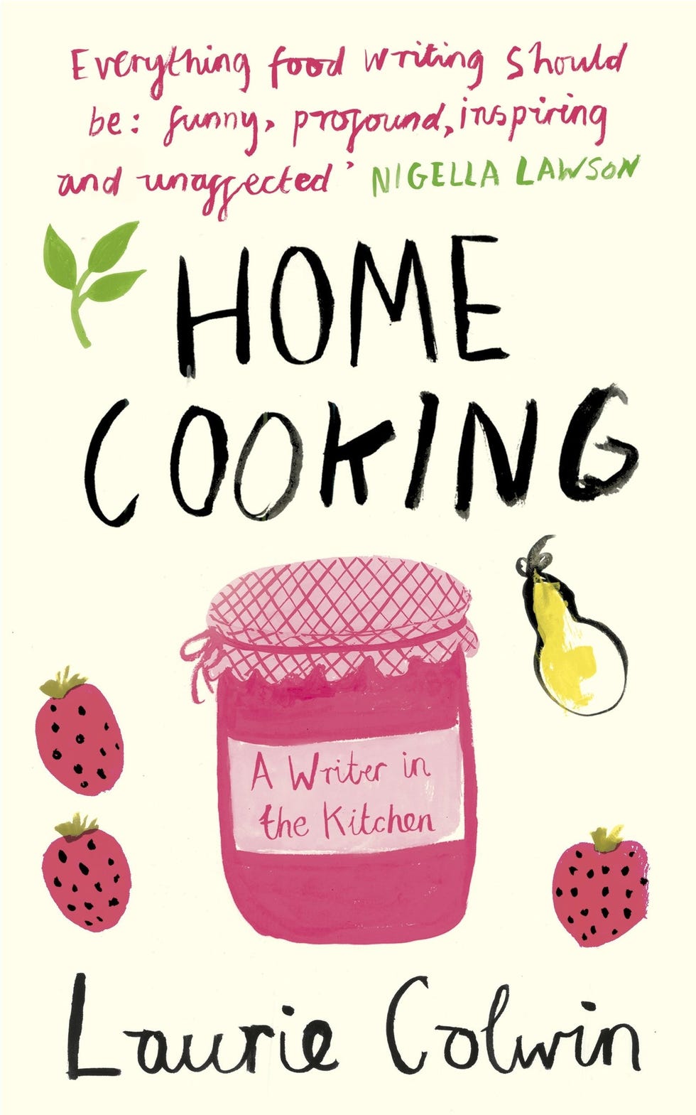 Home Cooking: A Writer in the Kitchen by Laurie Colwin