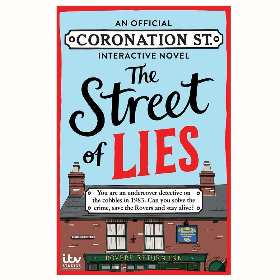 The Street of Lies: An official interactive novel by Coronation Street