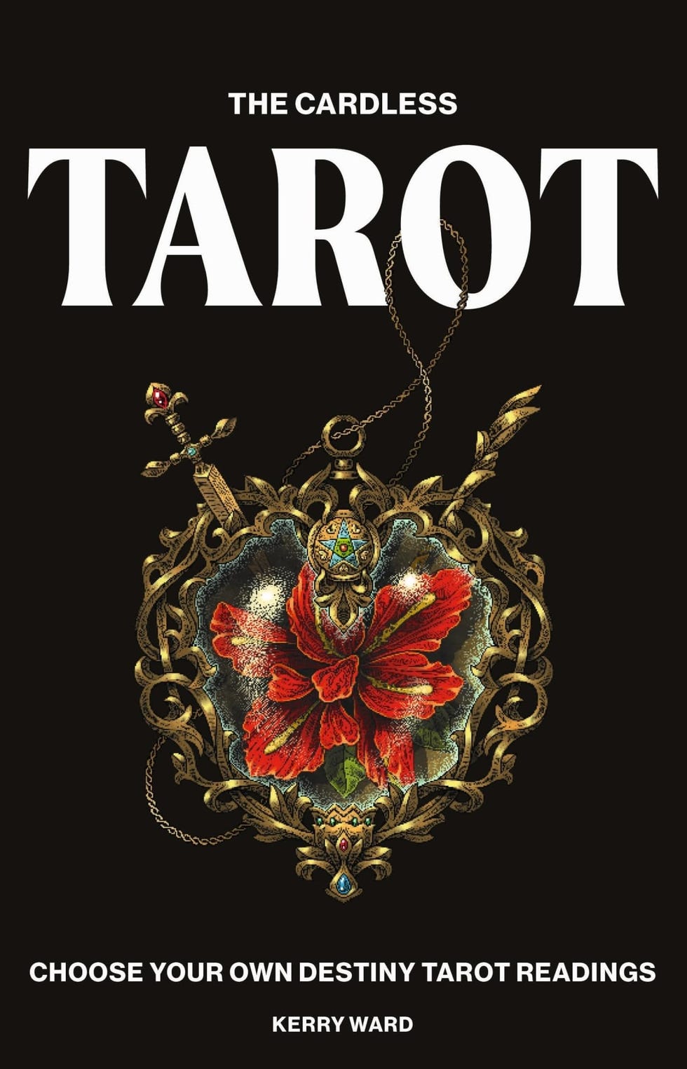 The Cardless Tarot: Choose Your Own Destiny Tarot Readings