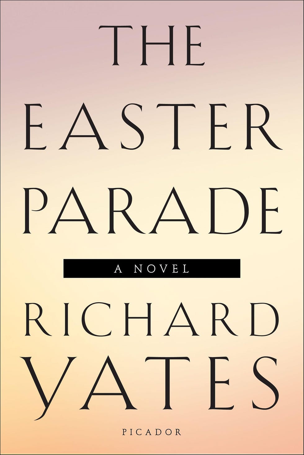 <i>The Easter Parade</i> by Richard Yates <i>The Easter Parade</i> by Richard Yates