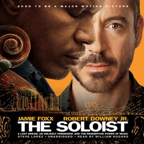 “The Soloist: A Lost Dream, an Unlikely Friendship, and the Redemptive Power of Music” by Steve Lopez