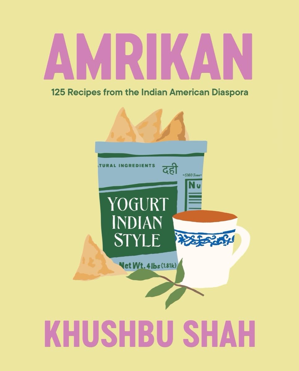 Amrikan: 125 Recipes From the Indian American Diaspora