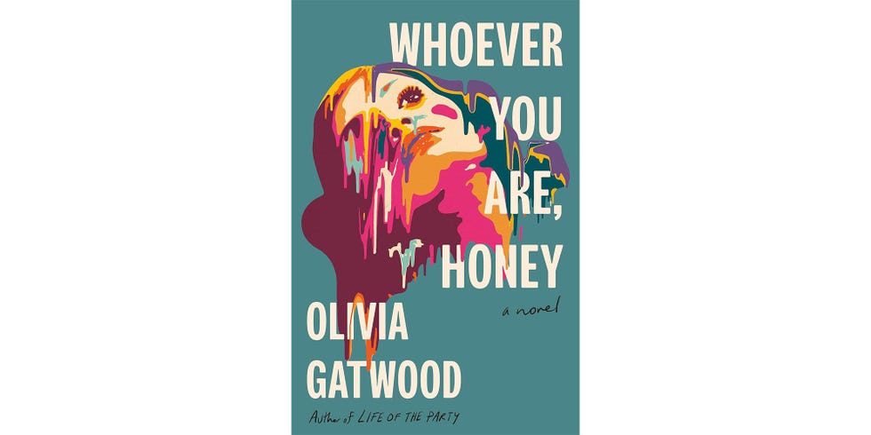 <i>WHOEVER YOU ARE, HONEY</i>, BY OLIVIA GATWOOD