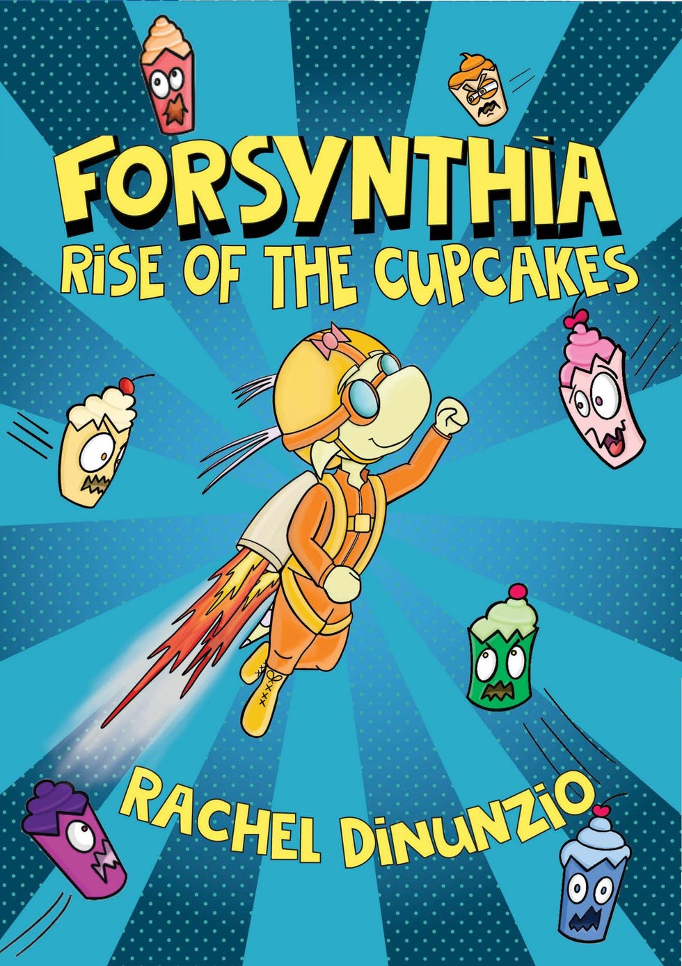 Forsynthia: Rise of the Cupcakes by Rachel DiNunzio 