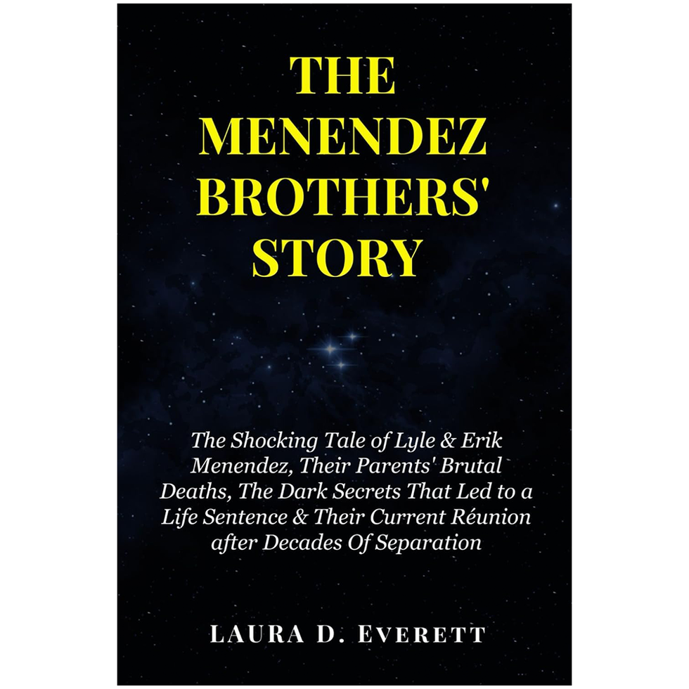 “The Menendez Brothers’ Story” by Laura D. Everett