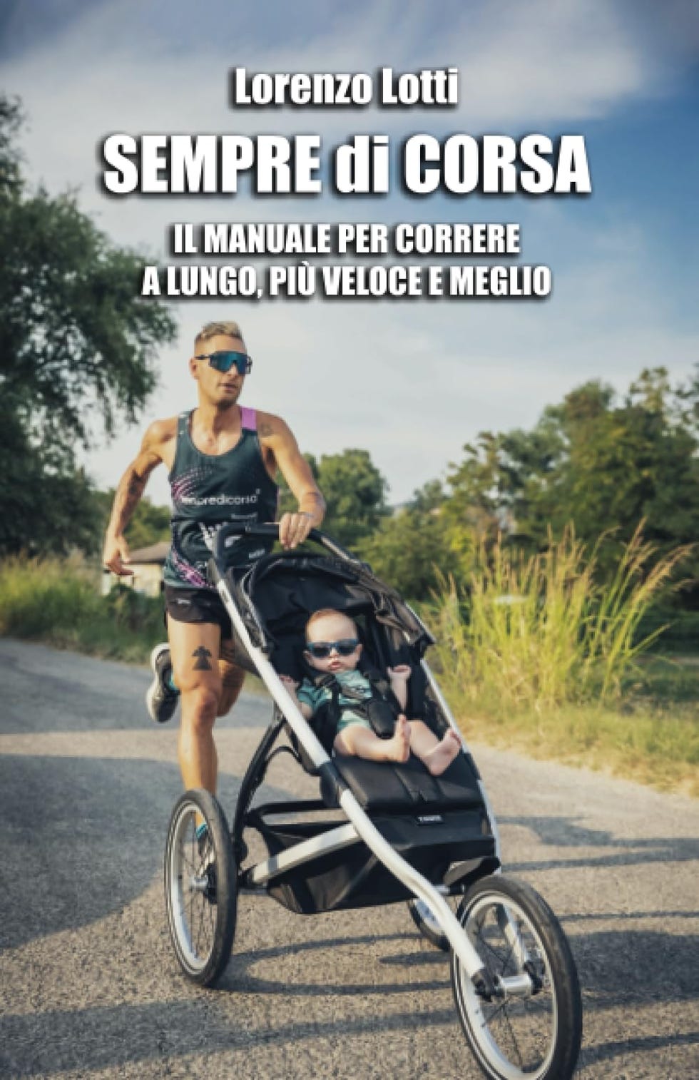 SEMPRE di CORSA: Il manuale per correre a lungo, più veloce e meglio.