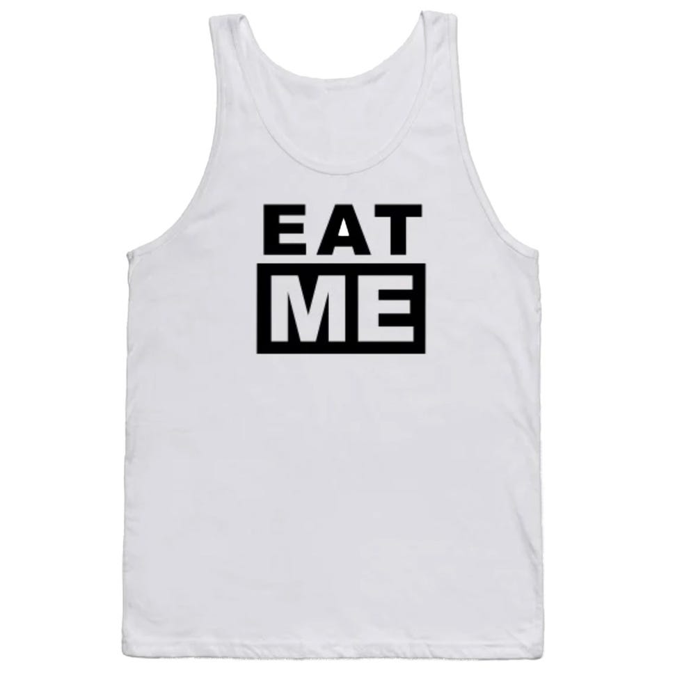 “Eat me” tank top