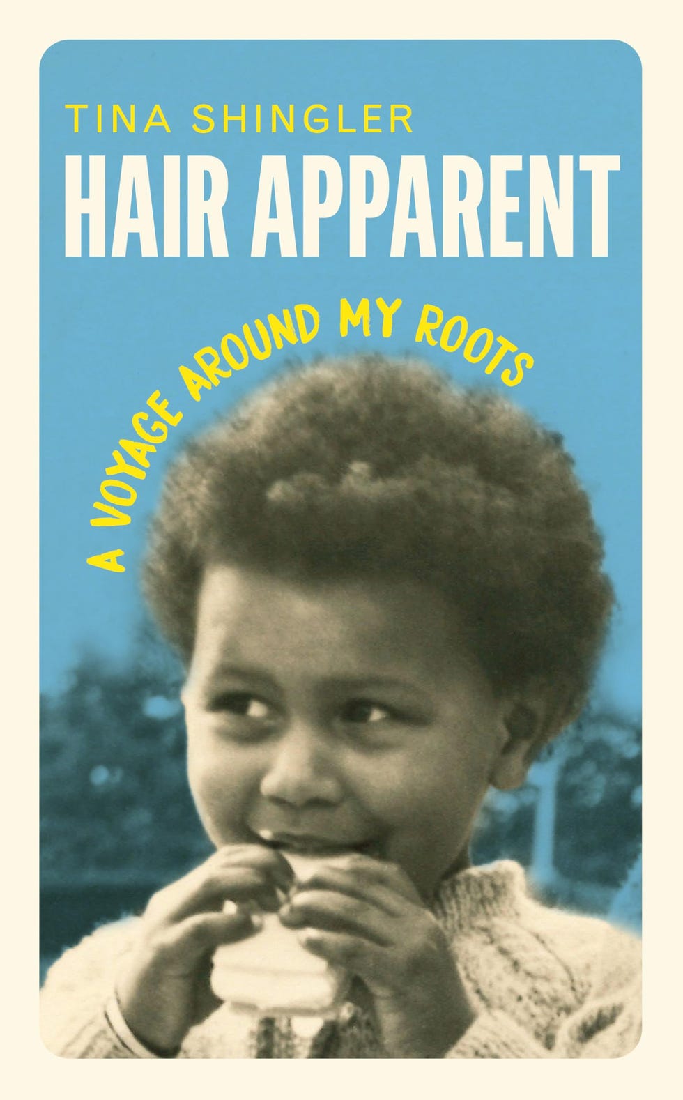 Hair Apparent: A Voyage Around My Roots