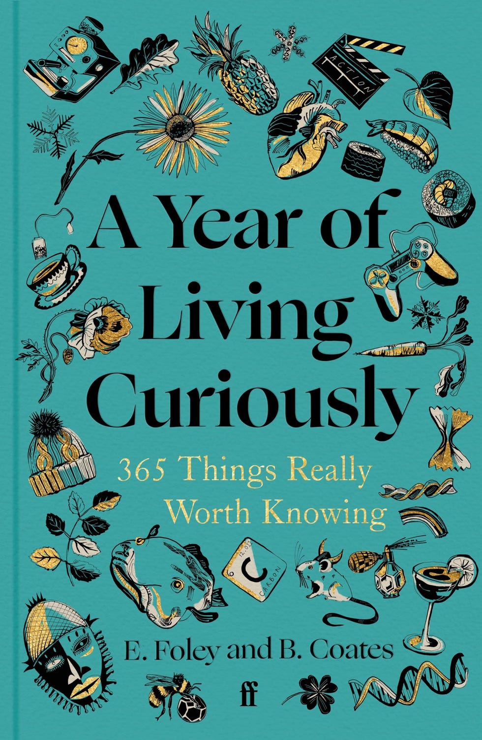 A Year of Living Curiously: 365 Things Really Worth Knowing