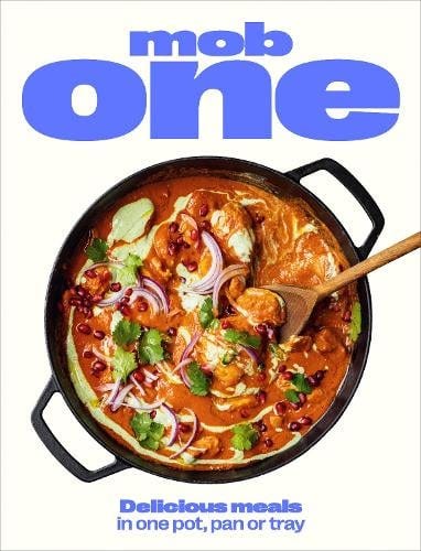 Mob One: Delicious Meals In One Pot, Pan Or Tray (Hardback)