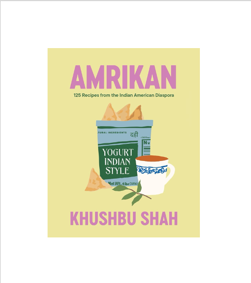 125 Recipes from the Indian American Diaspora