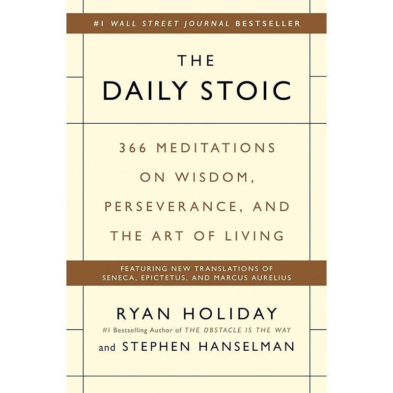 The Daily Stoic: 366 Meditations on Wisdom, Perseverance, and the Art of Living