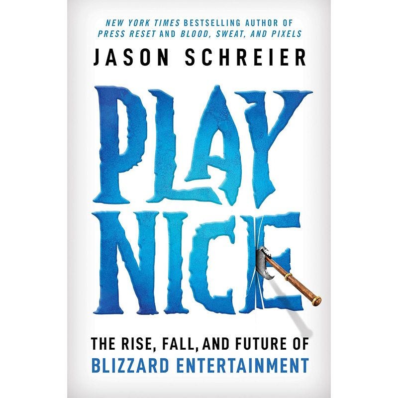 Play Nice: The Rise, Fall, and Future Of Blizzard Entertainment