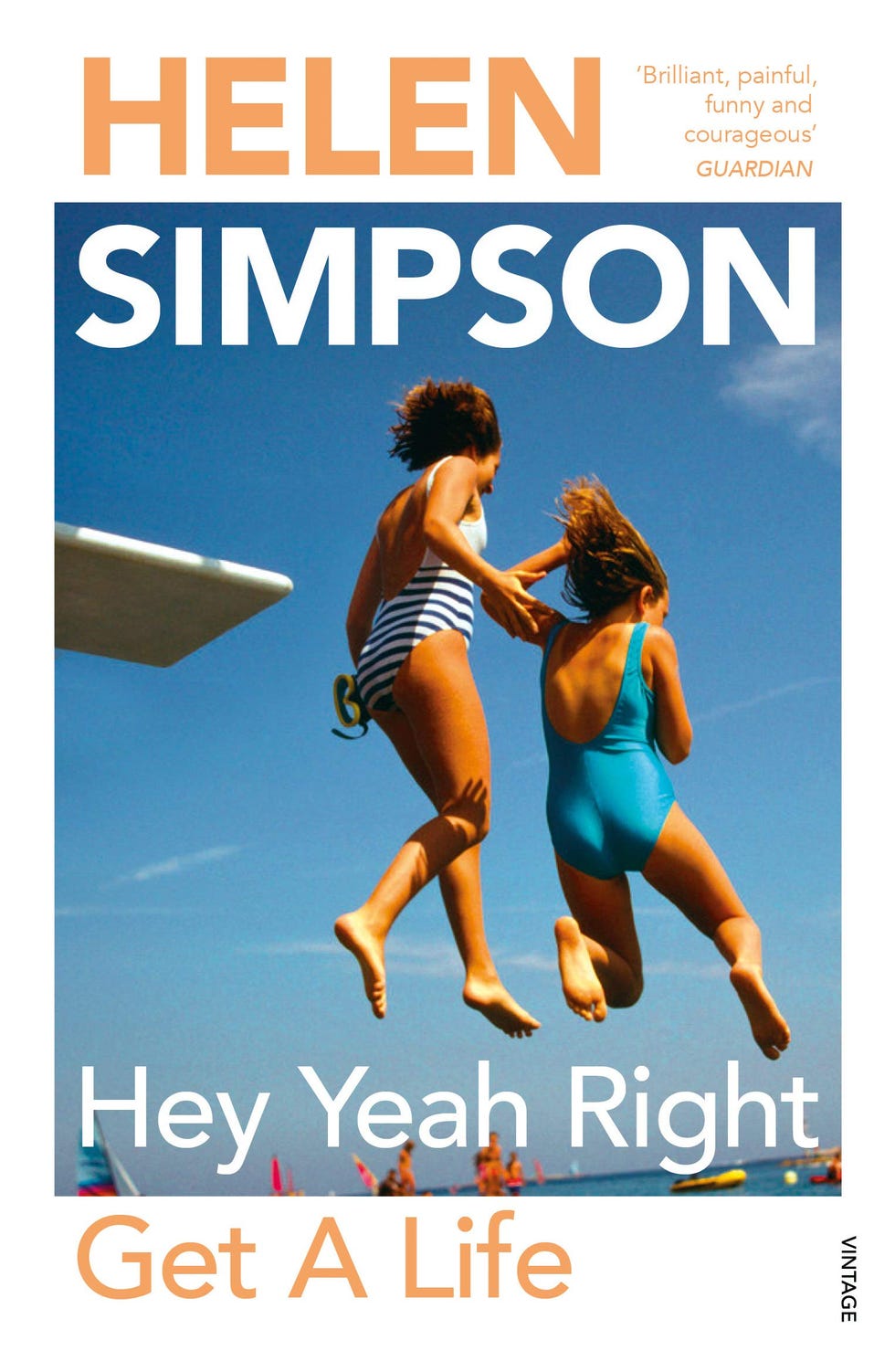 Hey Yeah Right Get A Life by Helen Simpson