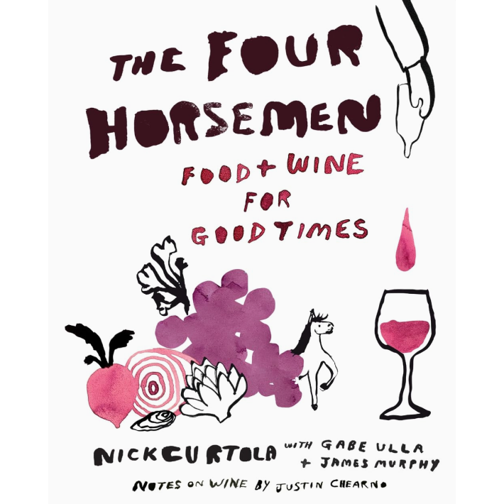 <i>The Four Horsemen: Food and Wine for Good Times</i>