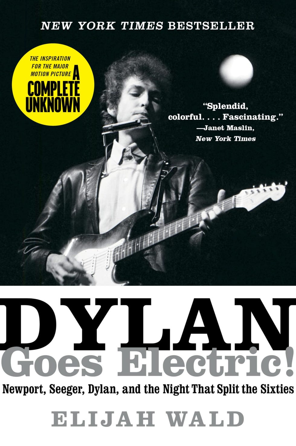 Dylan goes electric! by Elijah Wald