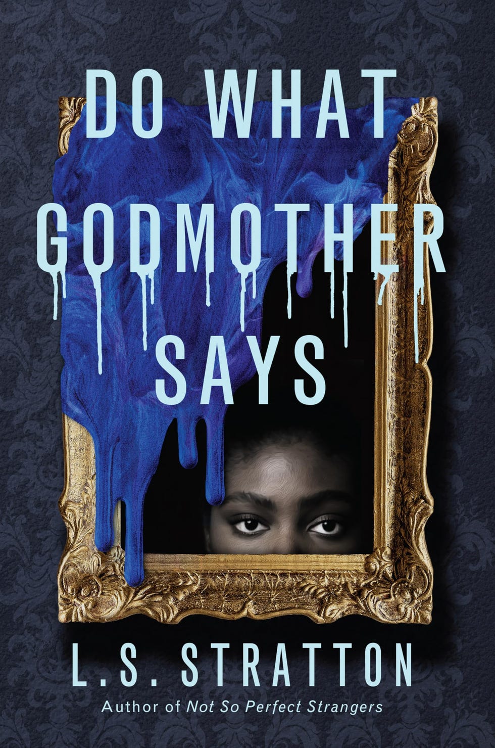 <i>Do What Godmother Says</i> by L.S. Stratton