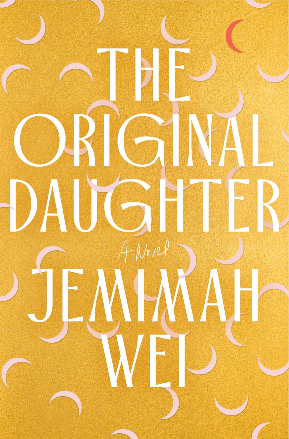<i>The Original Daughter,</i> by Jemimah Wei (May 6)