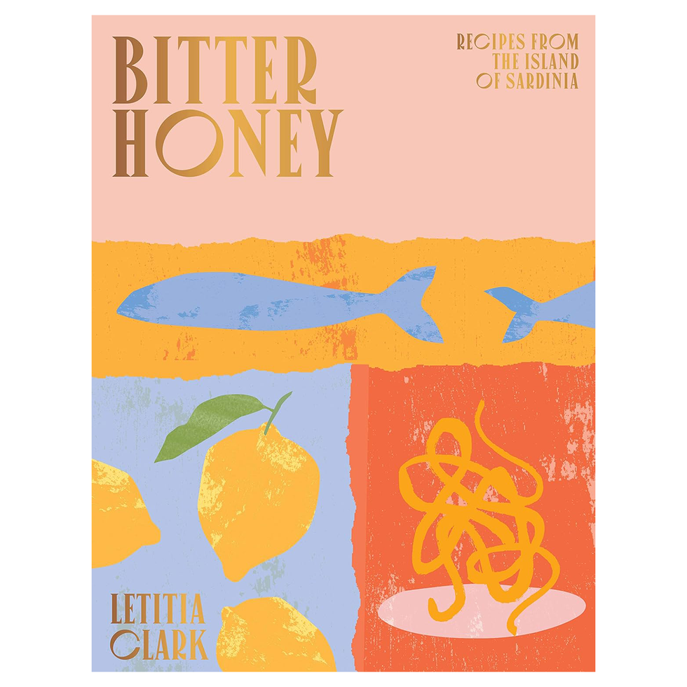 Bitter Honey: Recipes and Stories from Sardinia by Letitia Clark