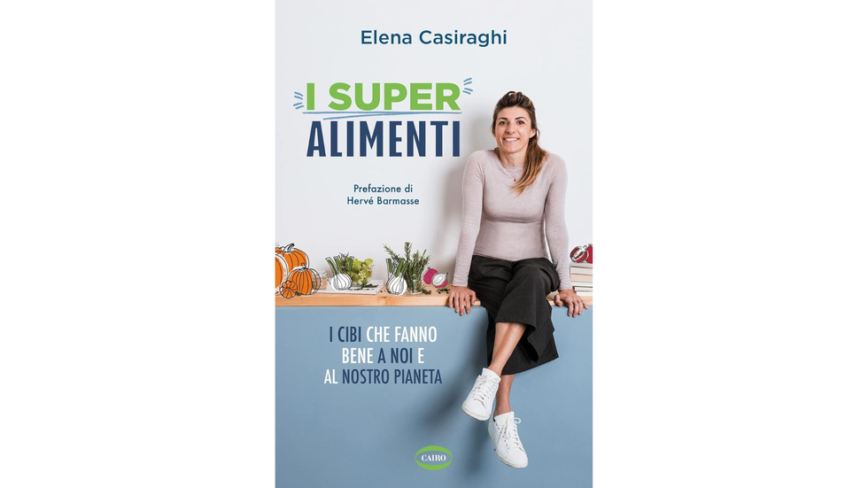 I superalimenti di Elena Casiraghi 