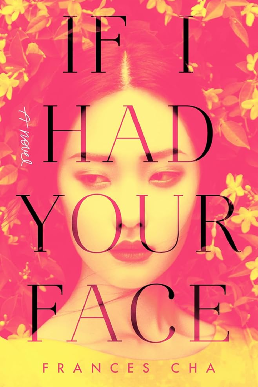 'If I Had Your Face' by Frances Cha 'If I Had Your Face' by Frances Cha