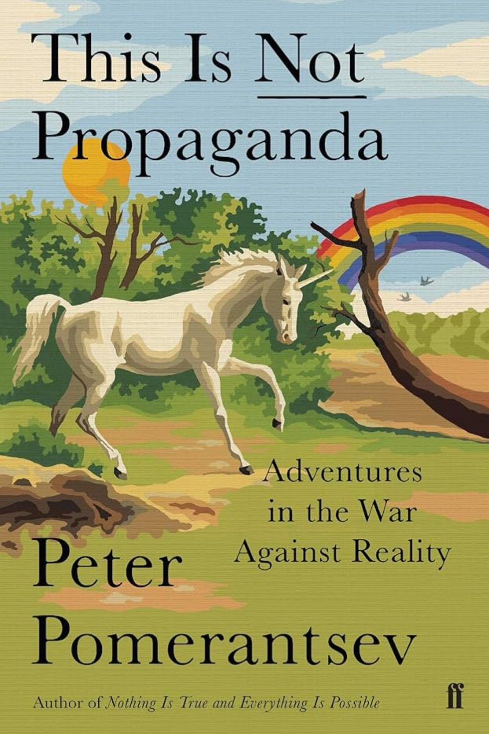 'This Is Not Propaganda' by Peter Pomeranstev 'This Is Not Propaganda' by Peter Pomeranstev