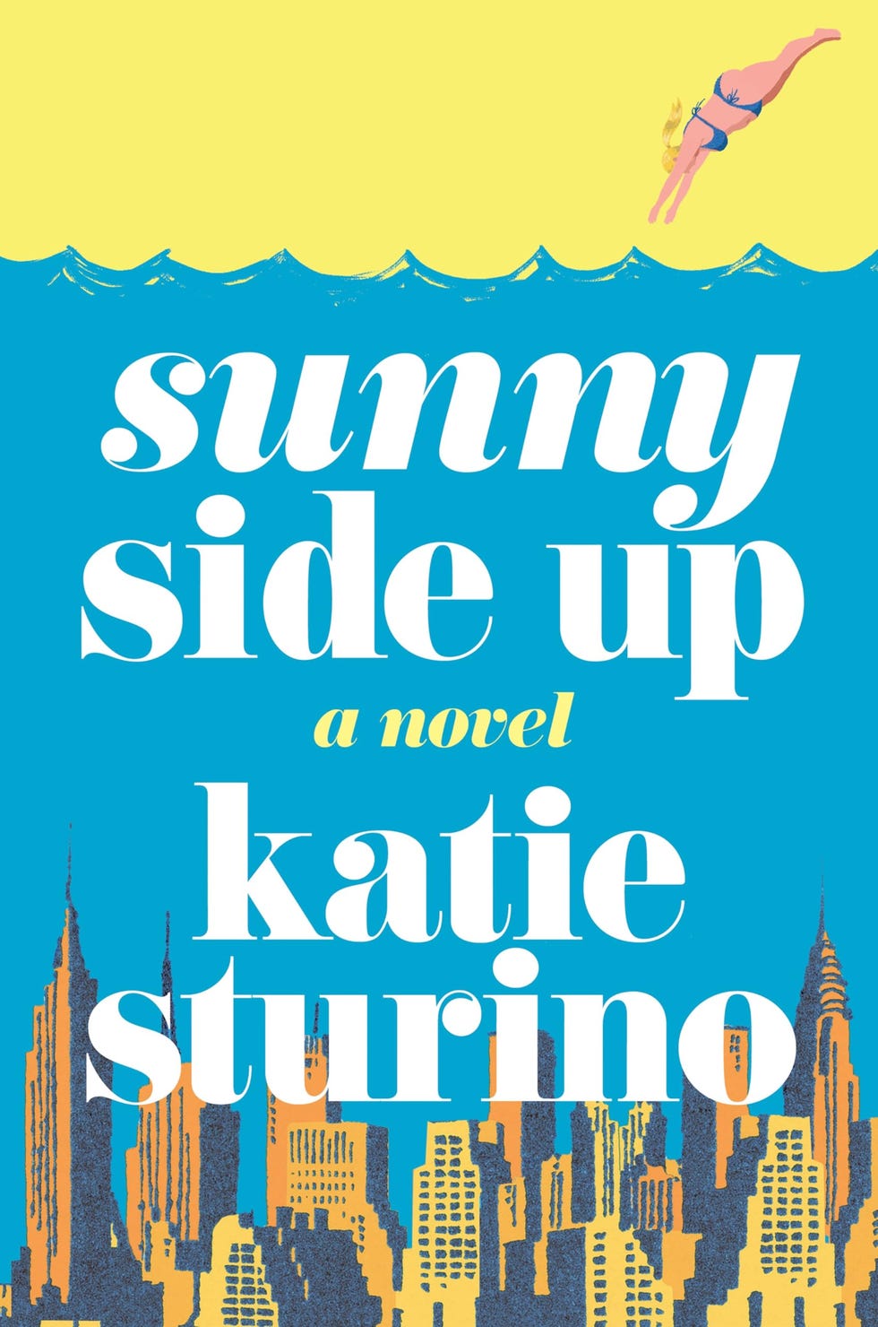 Sunny Side Up: Una novela