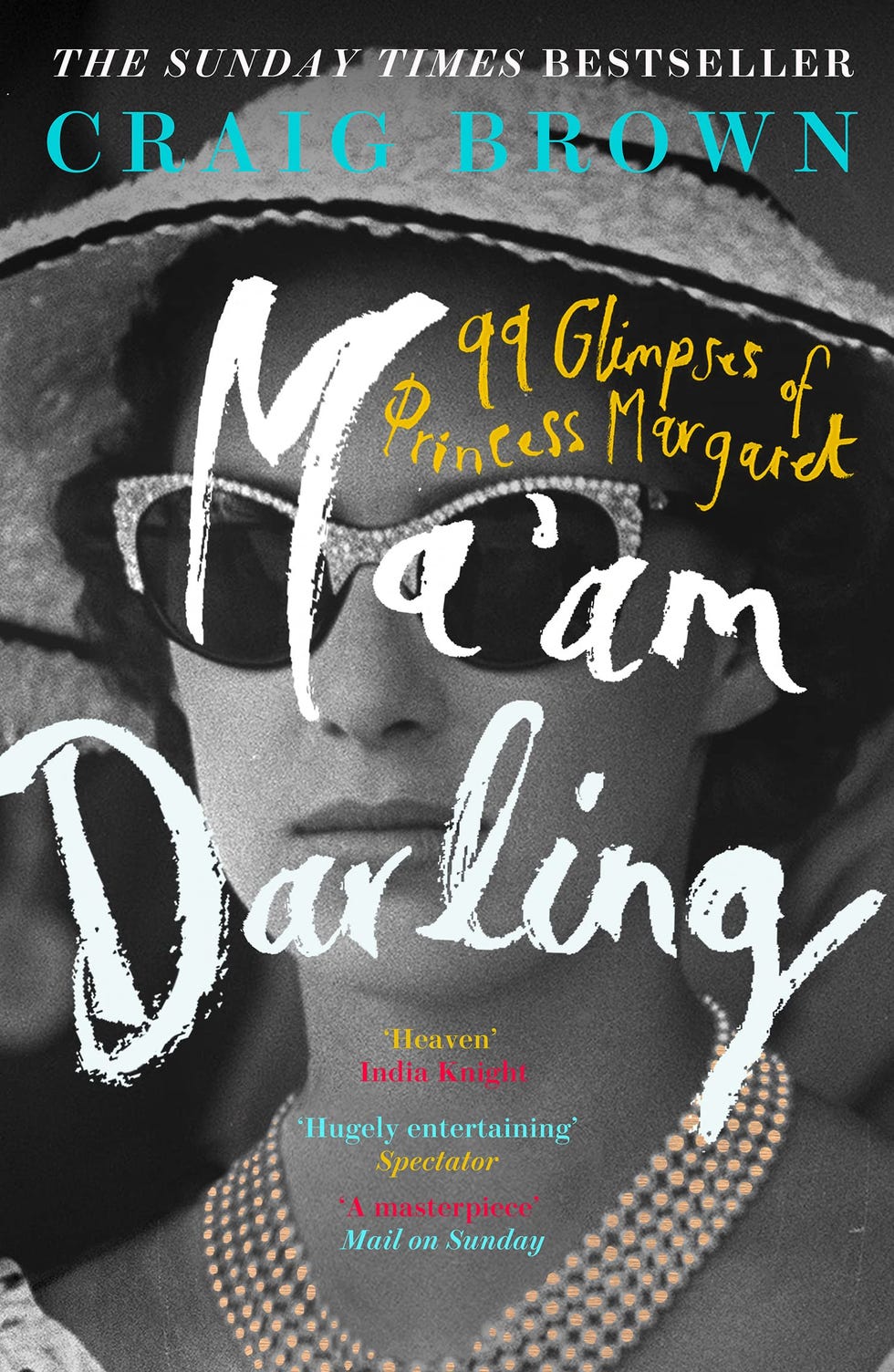 Ma’am Darling: 99 Glimpses of Princess Margaret by Craig Brown