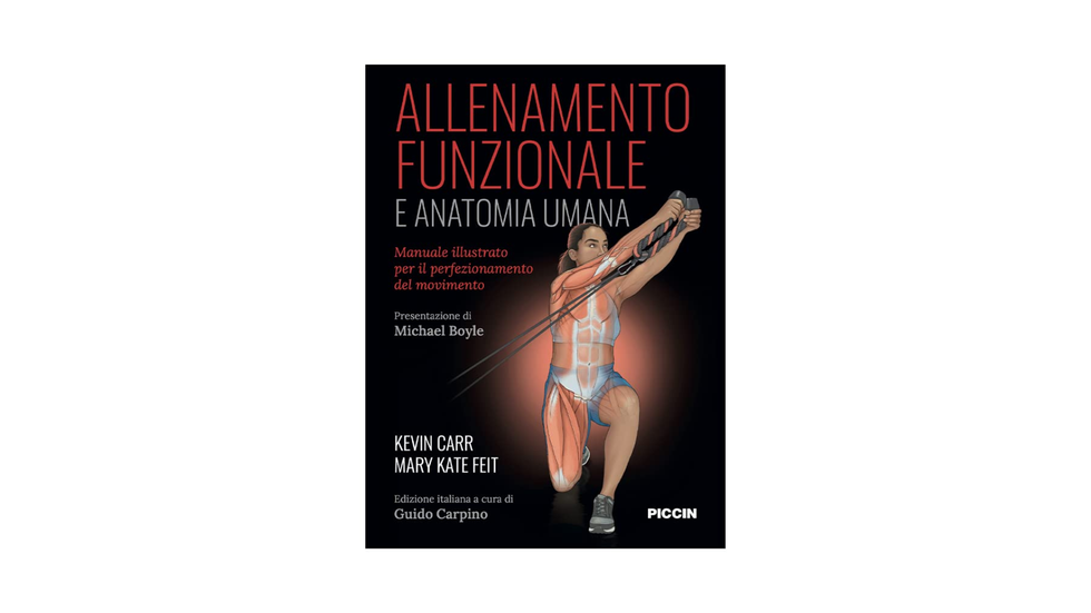 Allenamento funzionale e anatomia umana. Manuale illustrato per il perfezionamento del movimento
