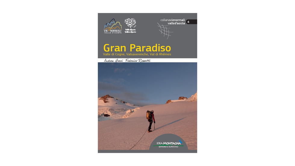 Gran Paradiso. Valle di Cogne, Valsavarenche, Val di Rhêmes