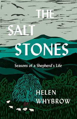 The Salt Stones: Seasons of a Shepherd's Life, by Helen Whybrow
