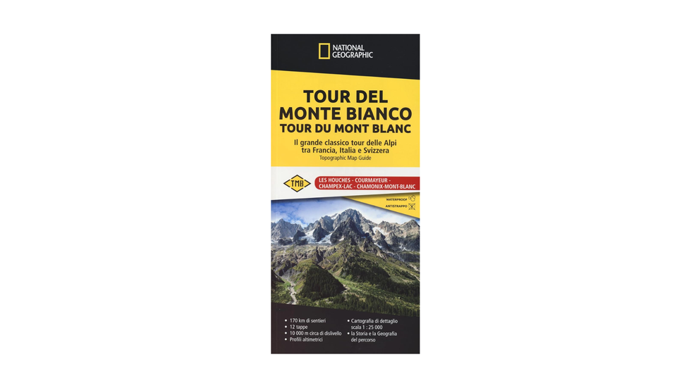Tour del Monte Bianco. Tour du Mont Blanc. Il grande classico tour delle Alpi tra Francia, Italia e Svizzera