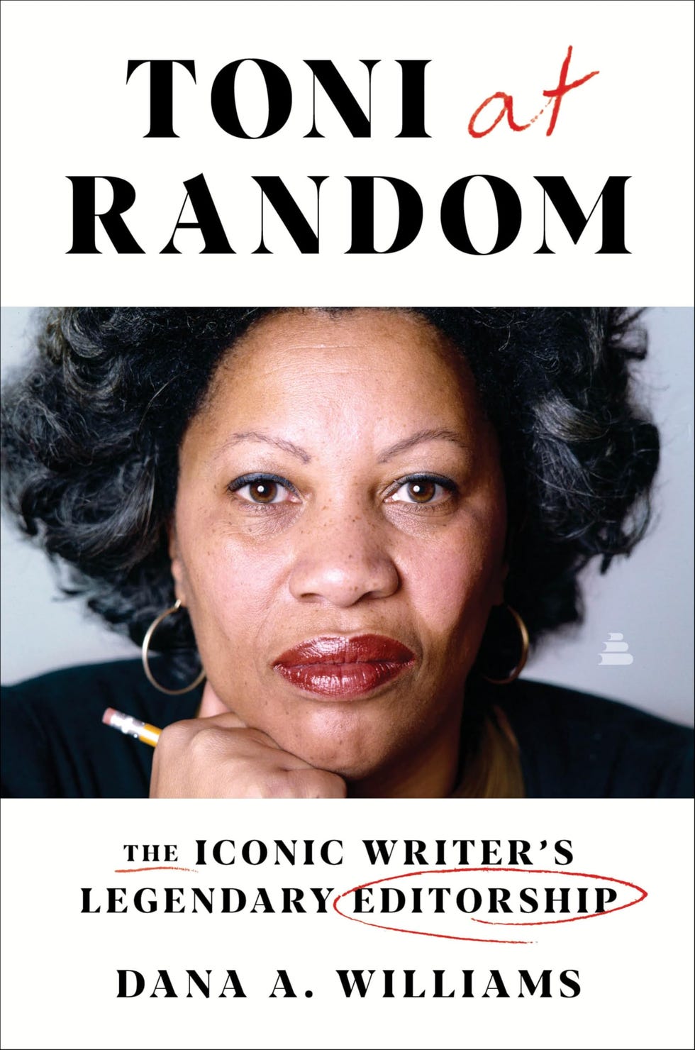 <i>Toni at Random: The Iconic Writer's Legendary Editorship</i> by Dana A. Williams