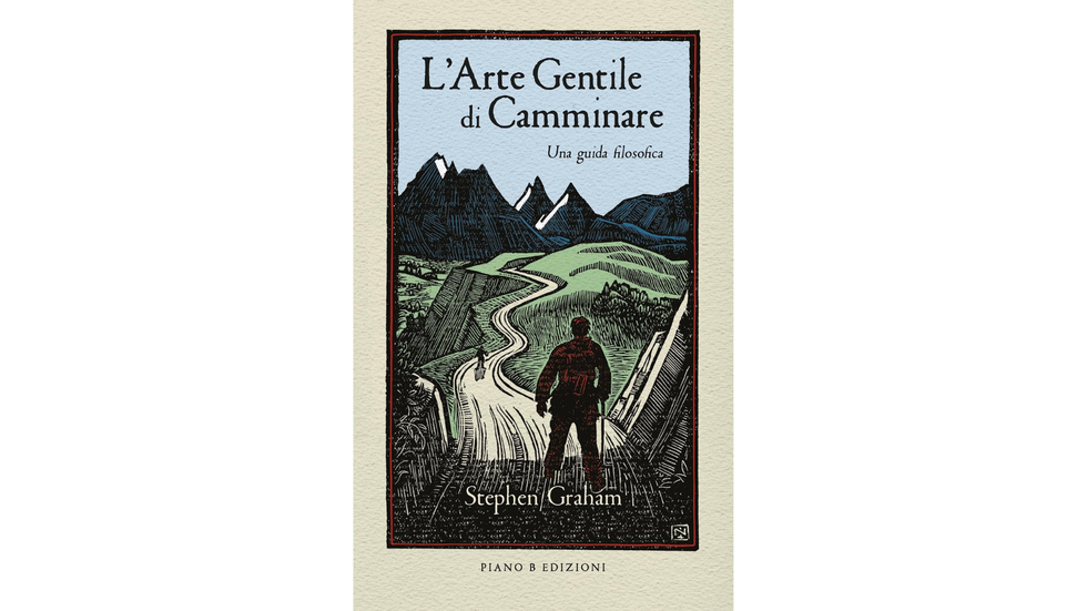 L'arte gentile di camminare. Una guida filosofica