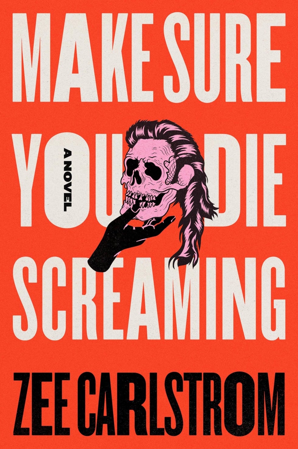 <i>Certifique-se de Morrer Gritando</i> por Zee Carlstrom