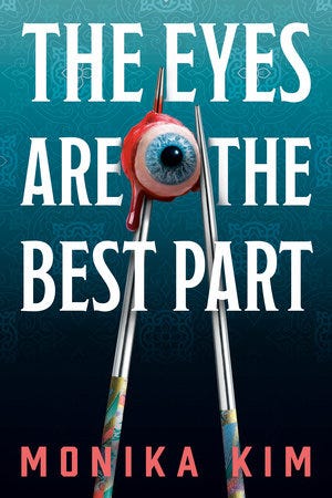<i>The Eyes Are the Best Part</i> by Monika Kim