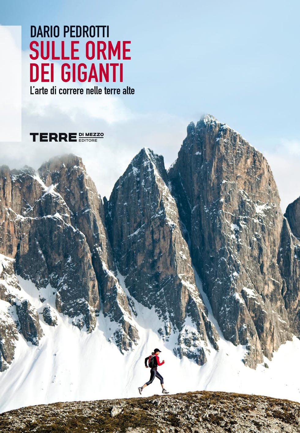 Pubblicità - Continua a leggere di seguito. L'arte di correre nelle terre alte