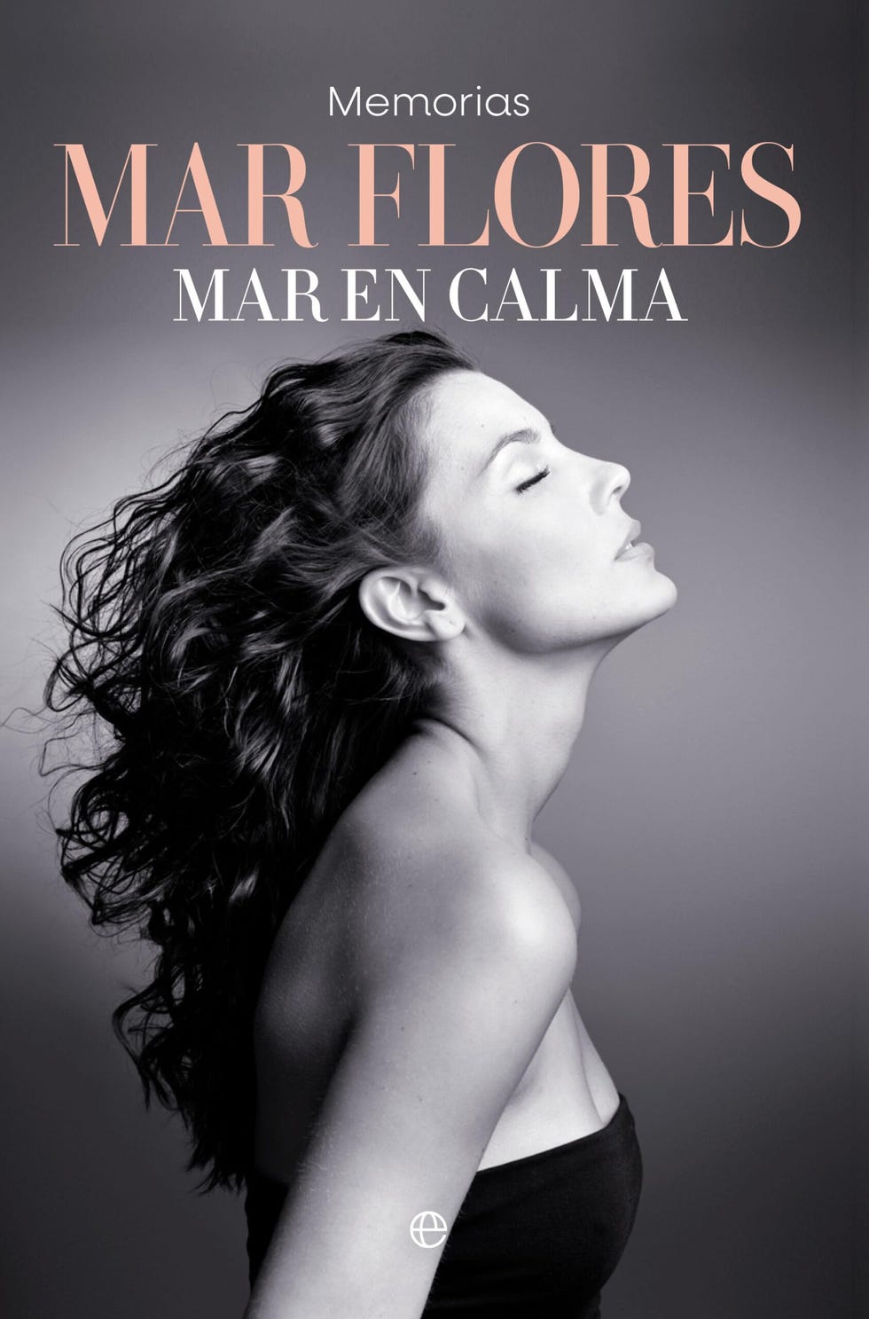 Mar en calma: Memorias (Biografías y Memorias)