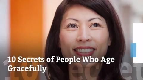 preview for 10 Secrets of People Who Age Gracefully