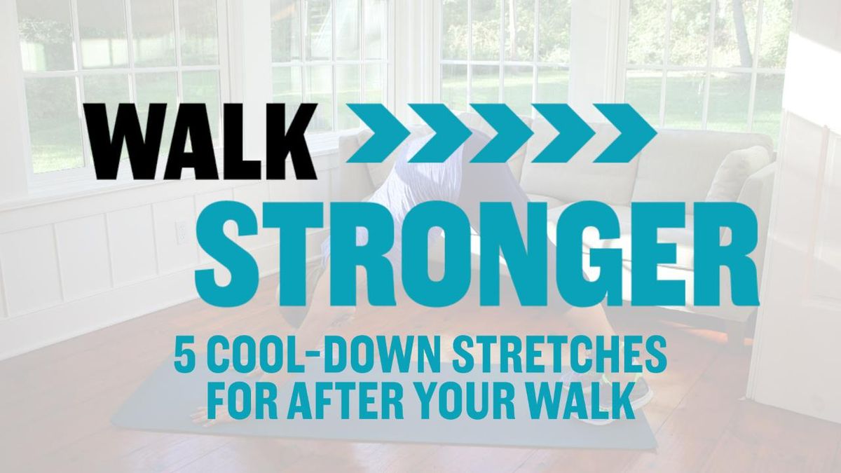 preview for 5 Cool-Down Stretches for After Your Walk
