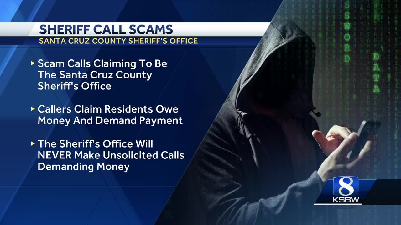 Scammers posing as Santa Cruz County Sheriff s Office demanding money