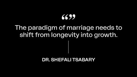 preview for Dr. Shefali on a Long Marriage vs. an Evolving Marriage