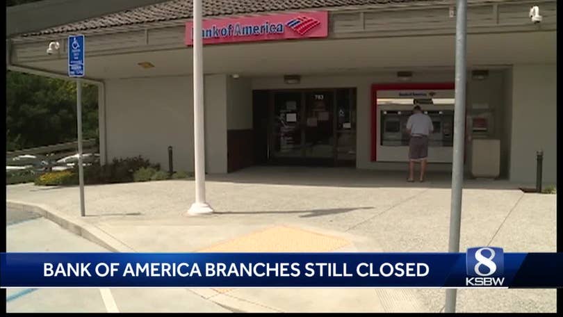 1 Bank of America branch reopens in Santa Cruz County, rest remain close