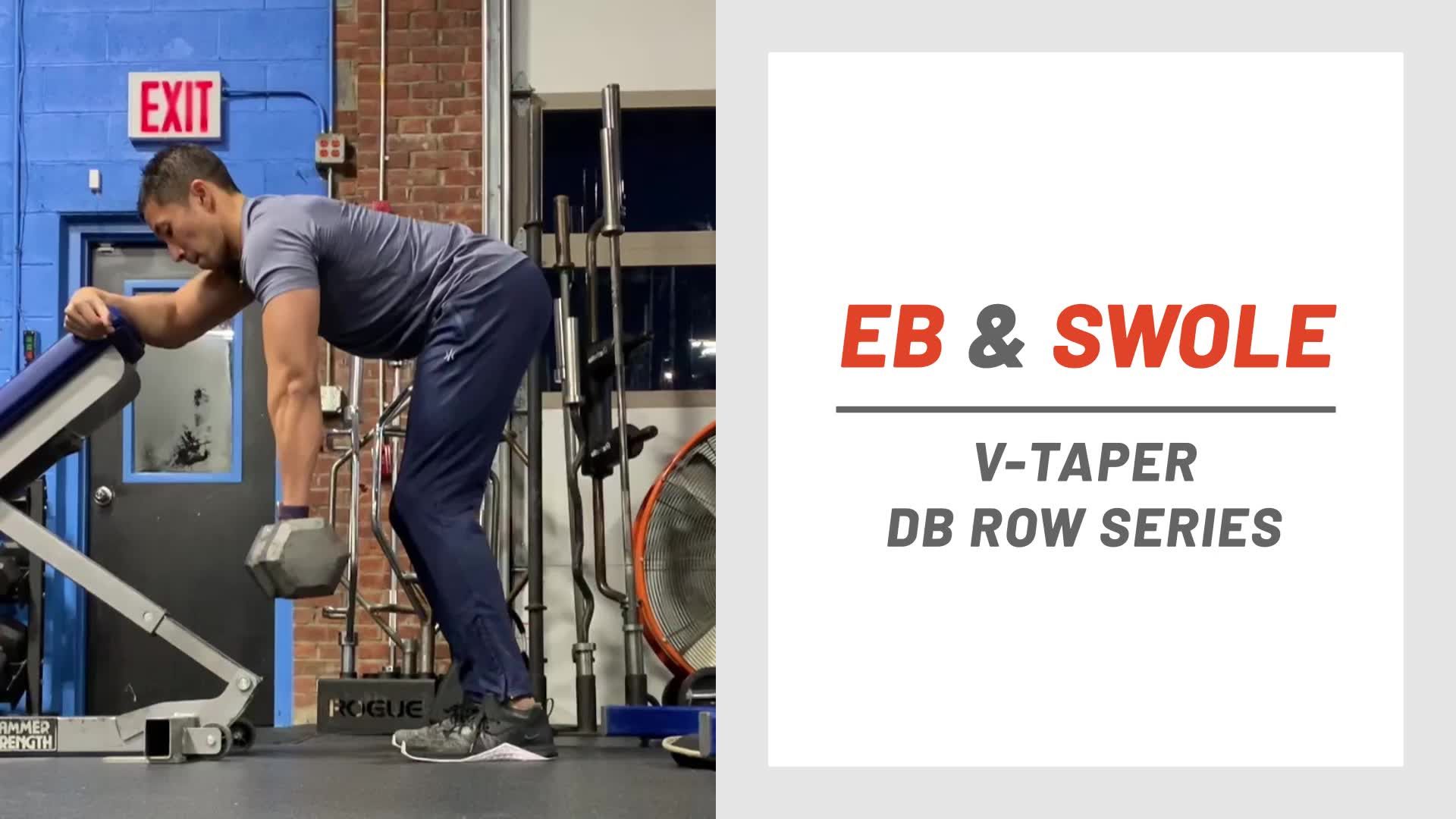 Eb Swole V Taper DB Row Series