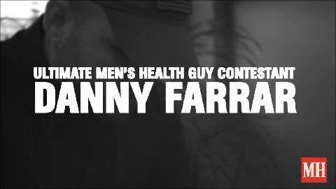 preview for Ultimate Men's Health Guy Contestant- Danny Farrar